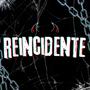 REINCIDENTE (Explicit)