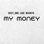 My Money (feat. Lade & Magnito)