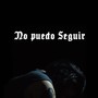 No Puedo Seguir