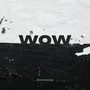 wow (Explicit)