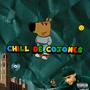 CHILL DE COJONES (Explicit)