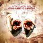 JESUS CAME TO CASHOUT (feat. Martavius Warren)