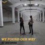 We Found Our Way
