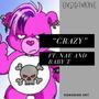 Crazy (feat. Nae & Baby T)