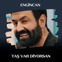 Taş Var Diyorsan