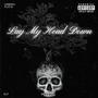 Lay My Head Down (Explicit)