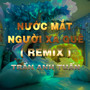 Nước Mắt Người Xa Quê (Duck Remix) [Version 2]