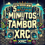 5 MINUTOS DE TAMBOR XRC (Explicit)