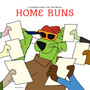 Home Runs (feat. Austin White & Maryann Vasquez & Matt Martians & sur chevvie & Tanya Morgan) [Explicit]