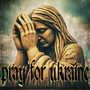 Pray for Ukraine (Explicit)