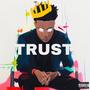 Trust (feat. Chrissy Kay & B Suave) [Explicit]