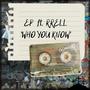 WHO YOU KNOW (feat. RRELL)