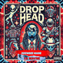 Drop Head (Explicit)