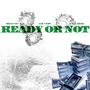 Ready Or Not (Explicit)