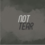 Not Tear