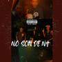 No Son De Na (feat. Zenddy) [Explicit]