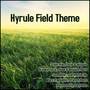 Hyrule Field Theme (From 