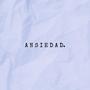 ANSIEDAD (Explicit)