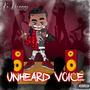 Unheard Voice (Explicit)