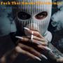 **** That Smoke That (feat. Fab Mex & SINister) [Explicit]
