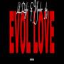 EVOL LOVE (SLOWED) [Explicit]