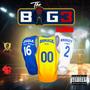 The Big 3 (Explicit)