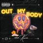 OUT MY BODY (Explicit)