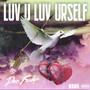 Luv U Luv Urself (Explicit)