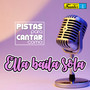 Pistas Para Cantar Como Ella Baila Sola