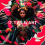 IF YOU WANT (Explicit)