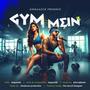 Gym Mein (Gym Song)