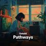 Untold Pathways