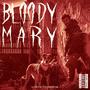 Bloody Mary (feat. Touchfreak) [Explicit]