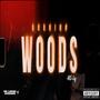 Burning Woods (Explicit)