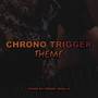 Chrono Trigger Main Theme (From 