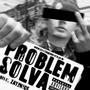 PROBLEM SOLVA (feat. Nicxy Bandz) [Explicit]