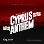 ANU NTI (CYPRUS ANTHEM) [Explicit]