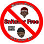 Snitcher Free (feat. Real Right Rel) [Explicit]