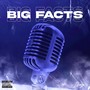 Big Facts (Explicit)