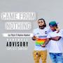 Came From Nothing (feat. Nephew Hephner) [Explicit]