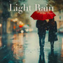 Light Rain (Gentle Soundscapes for Slow Moments)