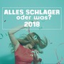 Alles Schlager oder was? 2018