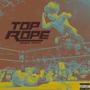 Top Rope (Explicit)