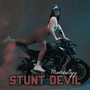 Stunt Devil (Explicit)