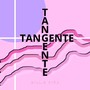 TANGENTE