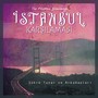 İstanbul Karşılaması (Taş Plaktan Günümüze)