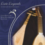 Lute Legends: Ancient Airs From East and West