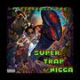 Super Trap Nigga (Explicit)