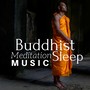 Buddhist Meditation Music Sleep