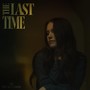 The Last Time (Explicit)